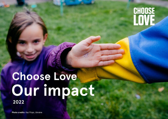 Choose Love Impact Report 2022